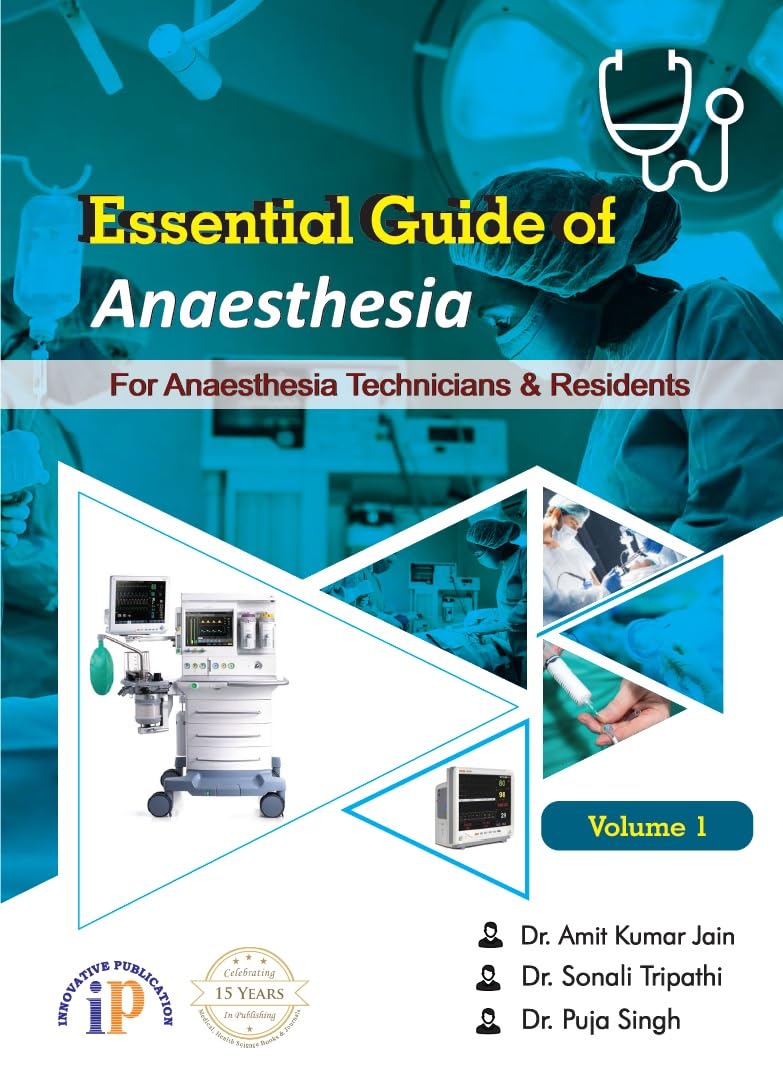 Essential Guide Of Anaesthesia  For Anaesthesia Technicians And Residents (Volume 1)