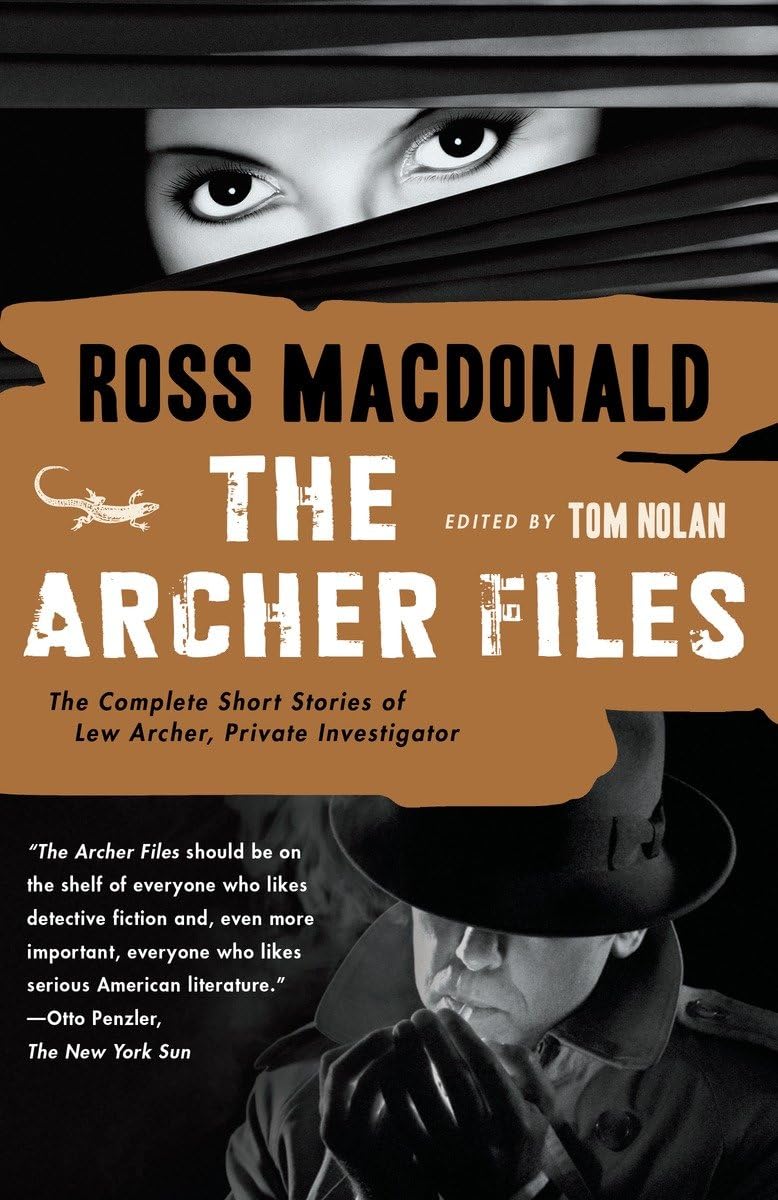 The Archer Files: The Complete Short Stories of Lew Archer, Private Investigator (Lew Archer Series)