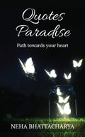 Quotes Paradise : Path Towards Your Heart