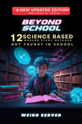 Beyond School : 12 Science Based Modern Study Methods Not Taught In School