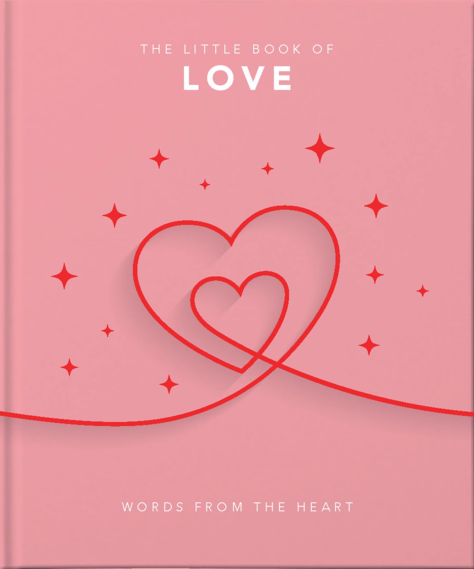The Little Book of Love: Words From the HeartInspiring and ThoughtProvoking Reflections and Declarations of Love (The Little B