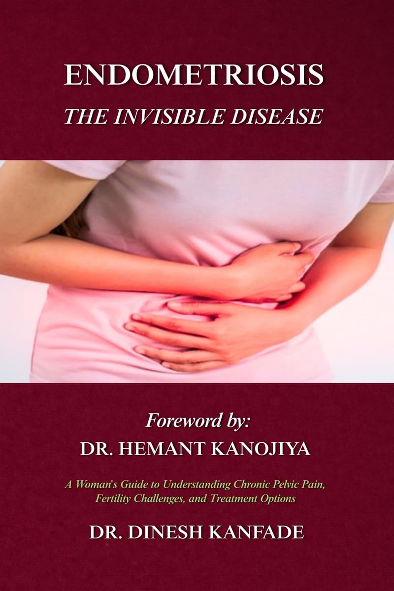 ENDOMETRIOSIS: THE INVISIBLE DISEASE