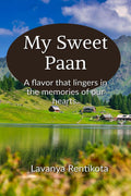 My sweet paan : A flavor that lingers in the memories of our hearts.