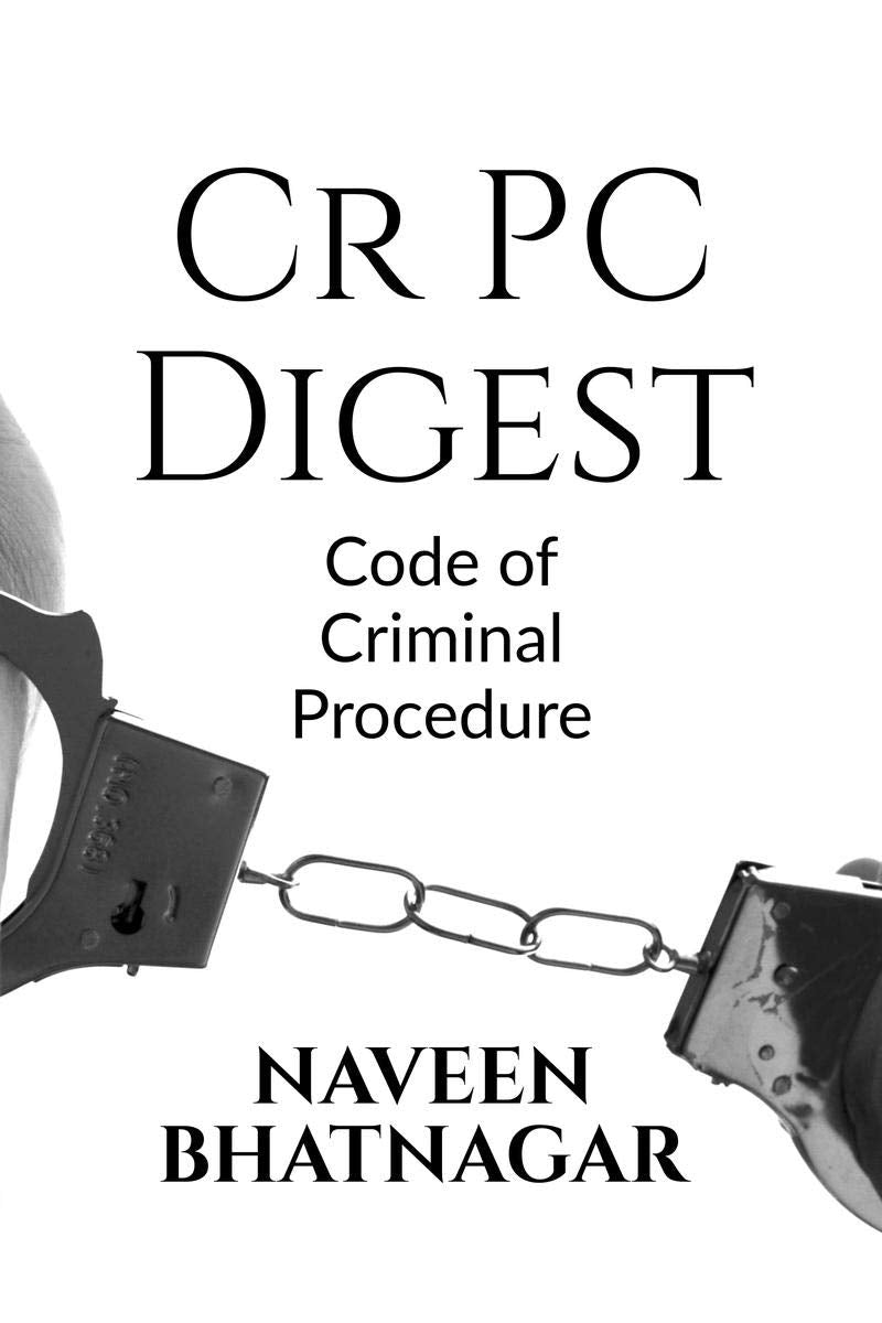 Cr Pc Digest : Code Of Criminal Procedure