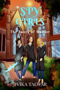 Spy Girls : The Sword Of Wonder