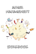 Anger Management Workbook: Journal To Record Every Day Incidents, Write & Record Goals To Improve Your Anger, Office, Meetings, 