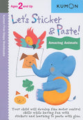 Lets Sticker And Paste! Amazing Animals (Kumon First Steps Workbooks)