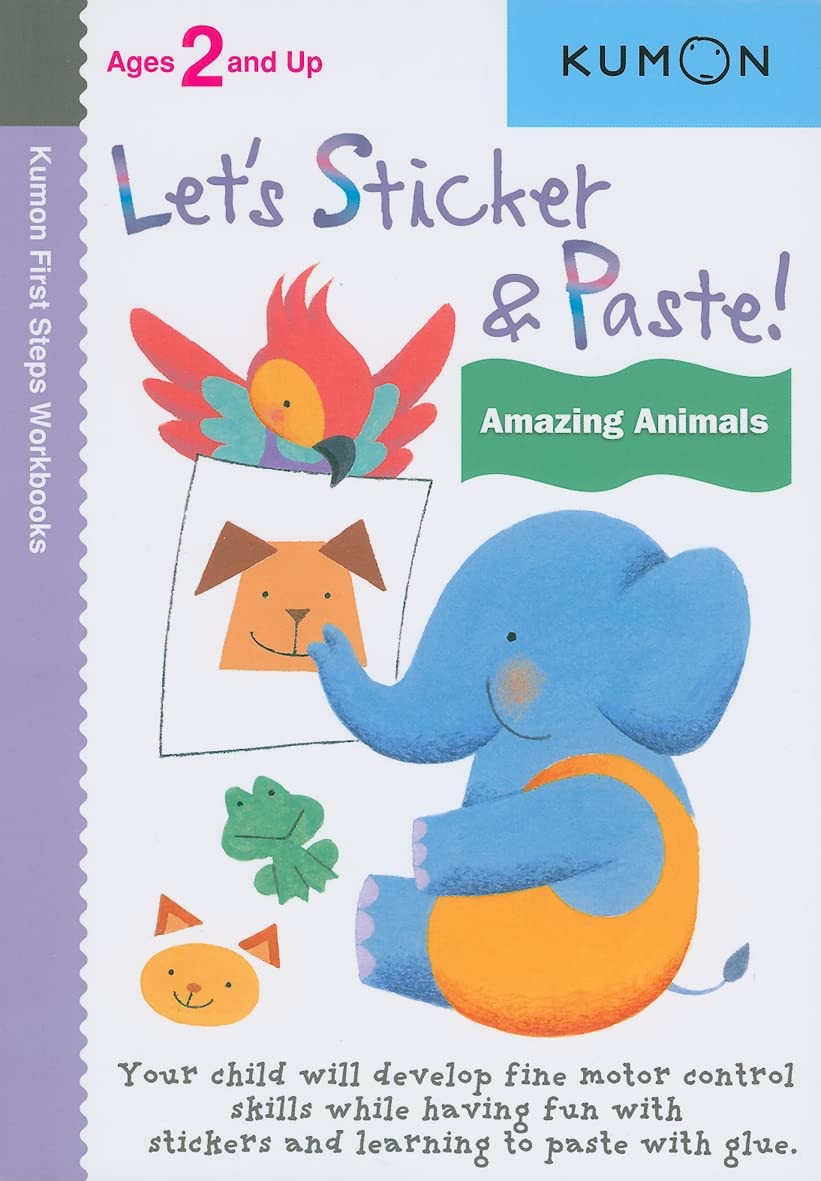 Lets Sticker And Paste! Amazing Animals (Kumon First Steps Workbooks)