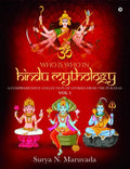Who Is Who In Hindu Mythology  Vol 1 : A Comprehensive Collection Of Stories From The Puras