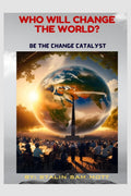 Who Will Change The World