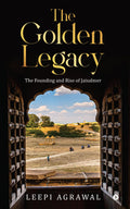 The Golden Legacy: The Founding and Rise of Jaisalmer