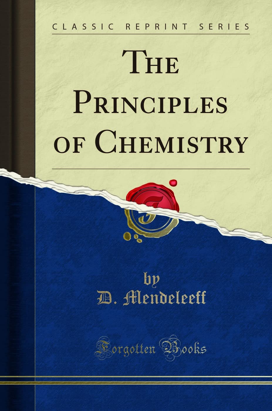 The Principles of Chemistry (Classic Reprint)