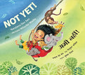 Not Yet!/Abhi Nahin! (EnglishHindi)