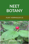 Neet Botany (Plant Morphology) : Joint Book For 11Th 12Th & Neet