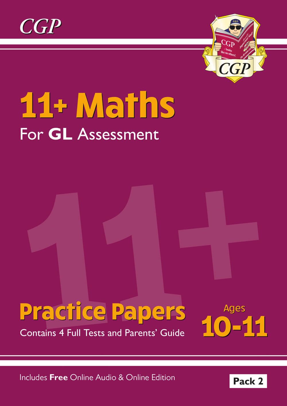 New 11+ GL Maths Practice Papers: Ages 1011  Pack 2 (with Parents Guide & Online Edition) (CGP 11+ GL)