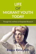 Life Of Migrant Youth Today : Through The Method Of Integrated Research