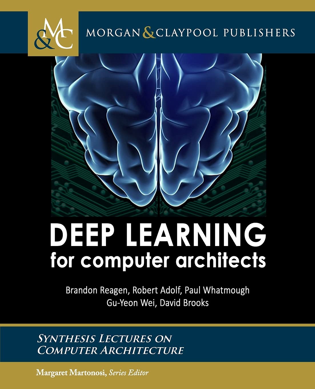 Deep Learning for Computer Architects (Synthesis Lectures on Computer Architecture)