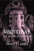 MURTIKAR : The Makers of almighty