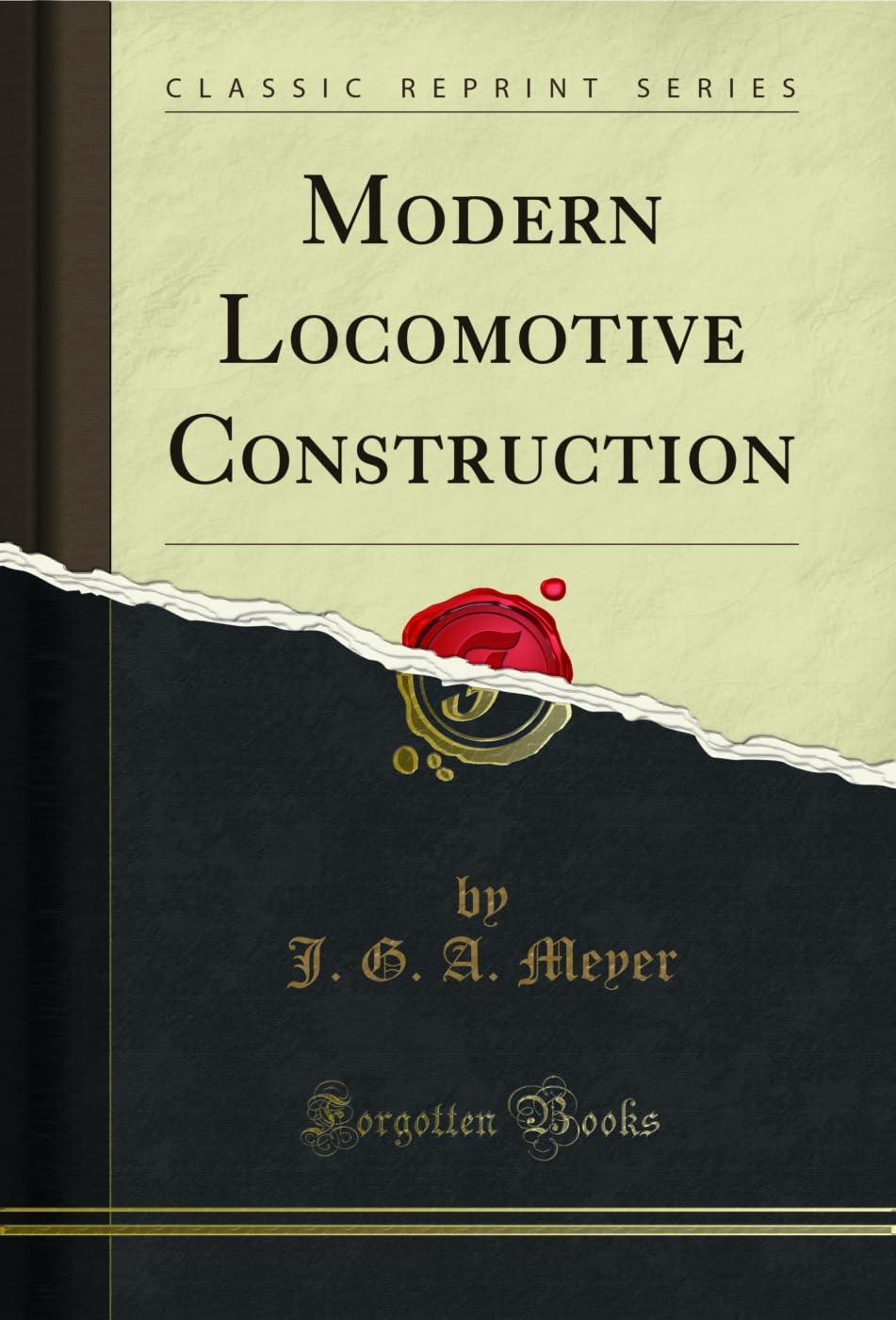 Modern Locomotive Construction (Classic Reprint)