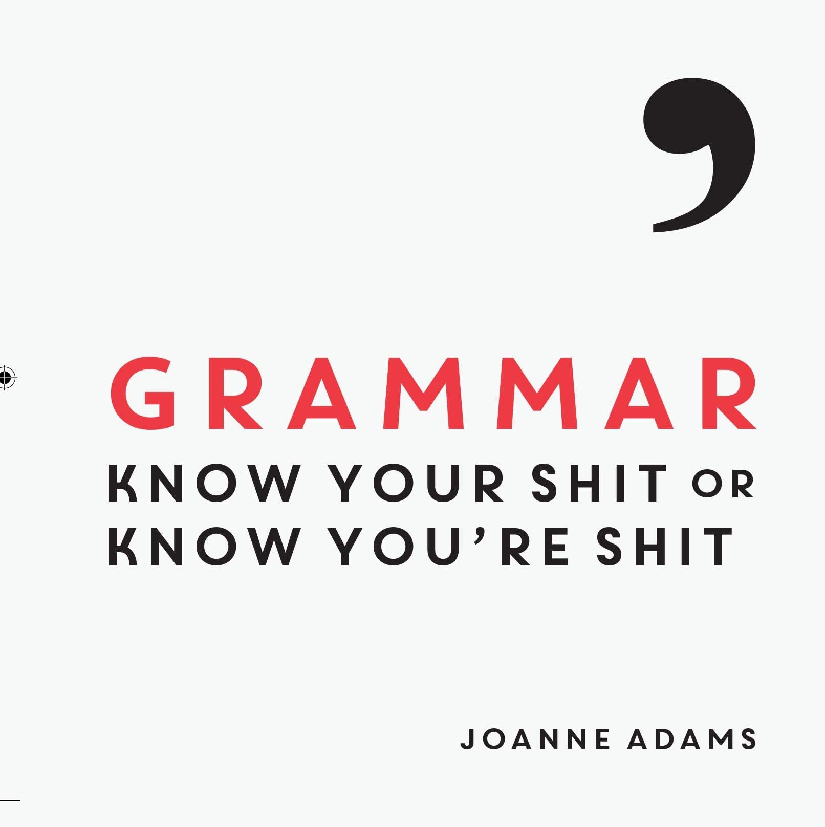 Grammar: Know Your Shit Or Know YouRe Shit (English)