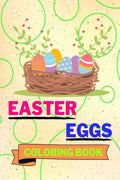 Easter Eggs Coloring Book : Nice Easter Eggs Coloring Book | Easter Eggs Coloring Pages for Kids |25 Incredibly Nice and Cute Ea