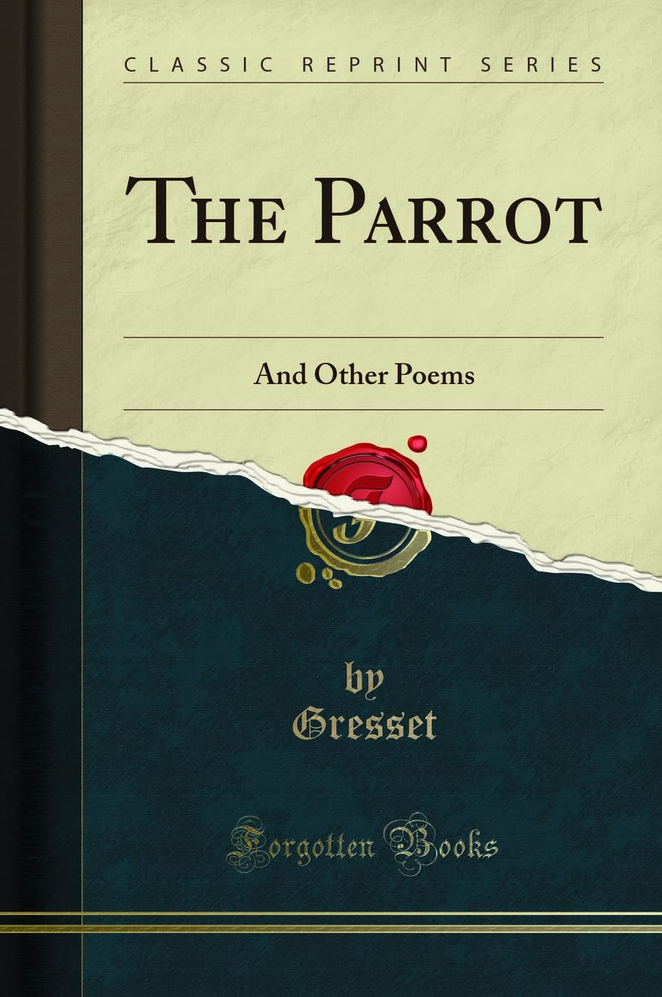 The Parrot: And Other Poems (Classic Reprint)
