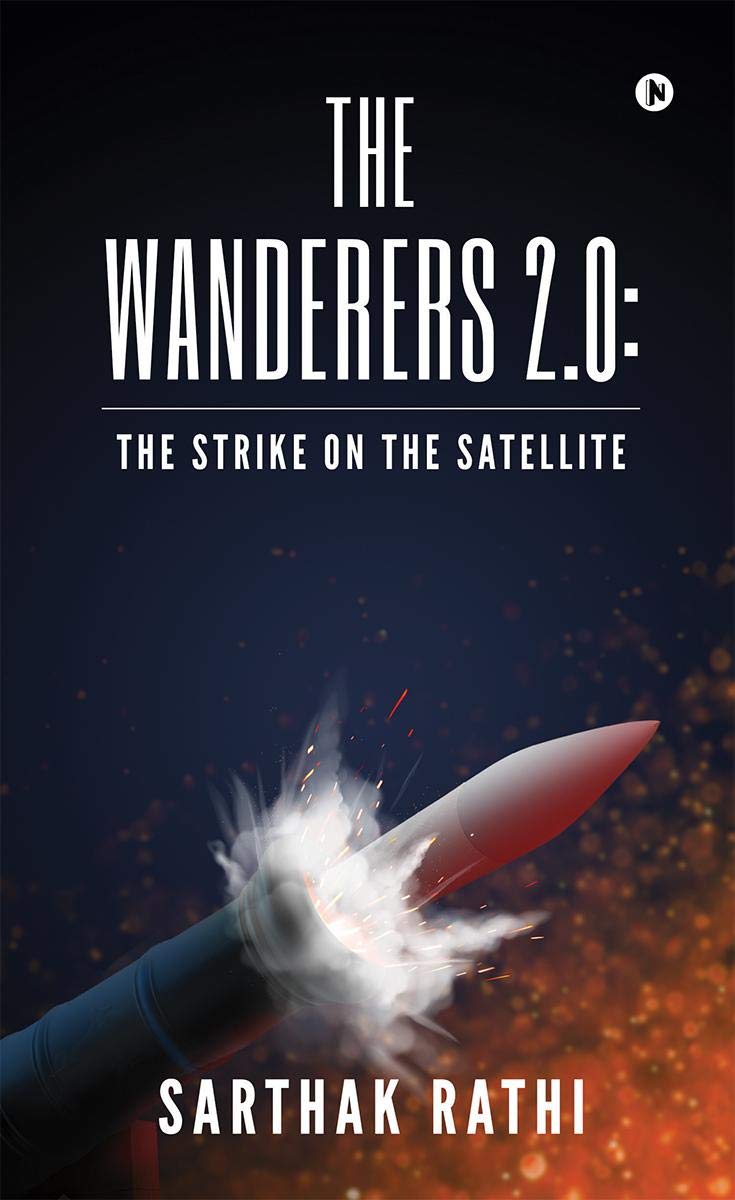 The Wanderers 2.0: The Strike On The Satellite
