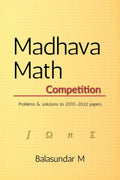 Madhava math competition problems  Vol. 1 : Problems and solutions to papers from 20102022