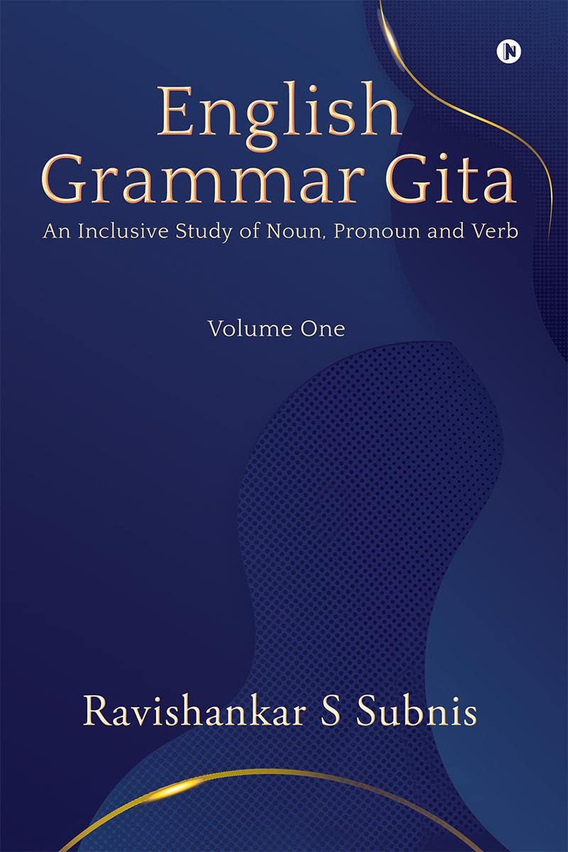 English Grammar Gita: An Inclusive Study of Noun, Pronoun and Verb