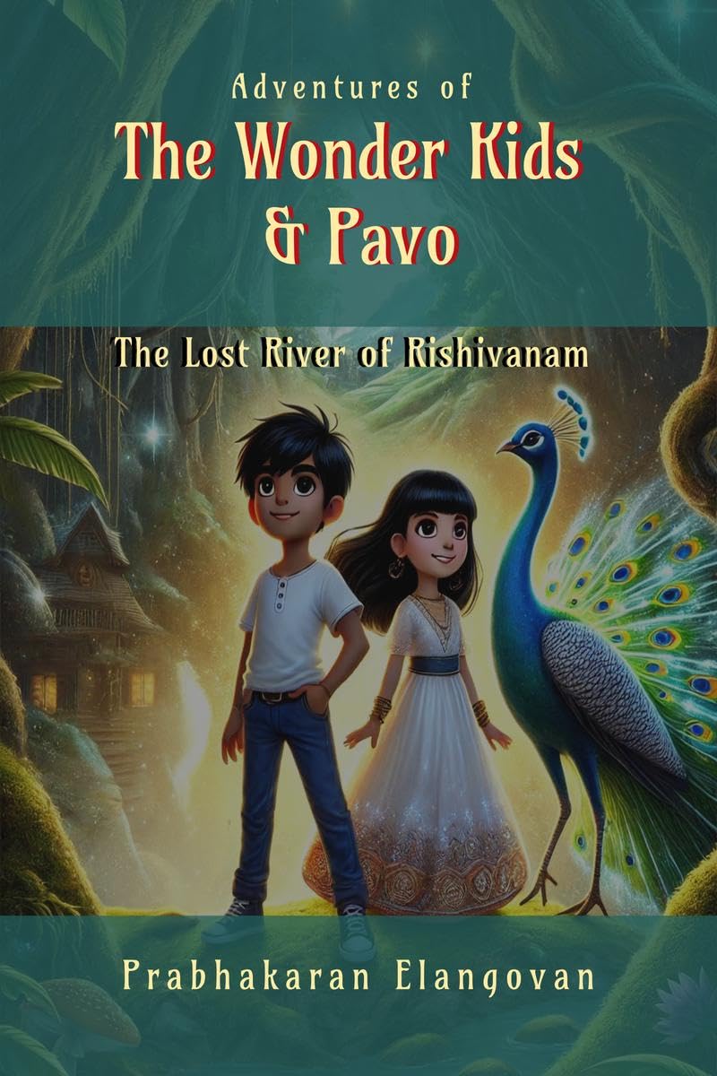 Adventures of The Wonder Kids and Pavo: The Lost River of Rishivanam