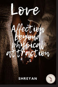 Love : Affection beyond physical attraction
