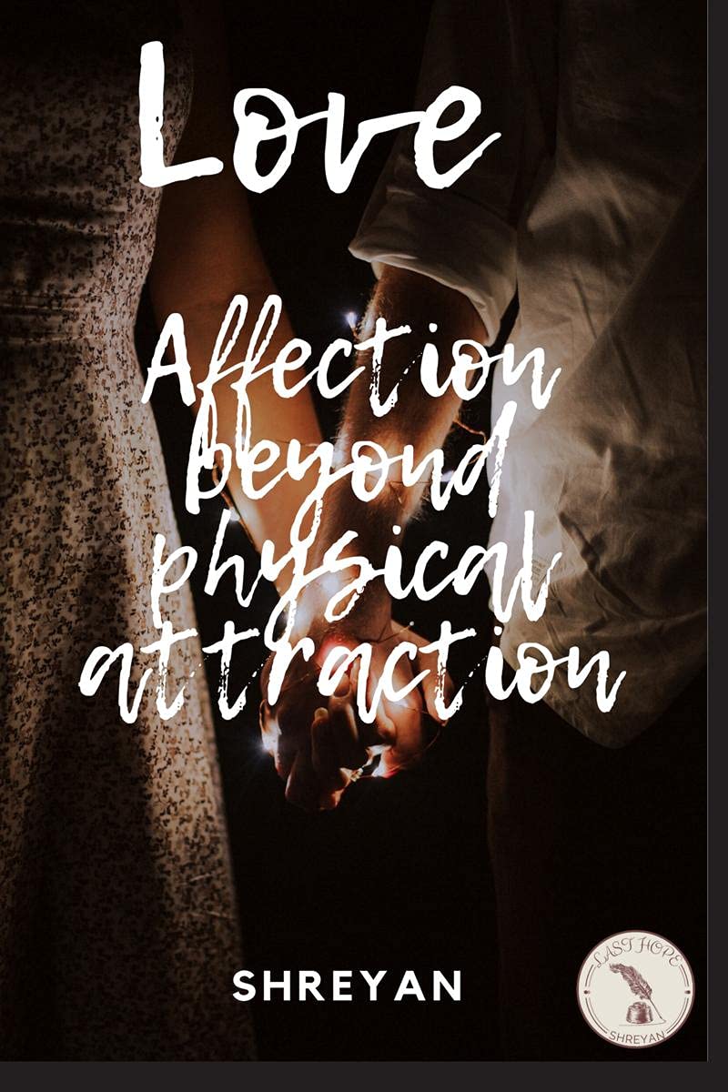 Love : Affection beyond physical attraction