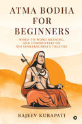 Atma Bodha for Beginners: WordtoWord Meaning, and Commentary on di akarcryas Treatise