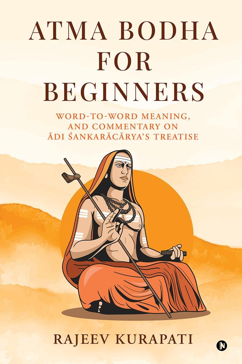 Atma Bodha for Beginners: WordtoWord Meaning, and Commentary on di akarcryas Treatise