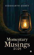 Momentary Musings 2025