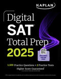 Digital SAT Total Prep 2025 with 2 Full Length Practice Tests, 1,000+ Practice Questions, and End of Chapter Quizzes (Kaplan Tes