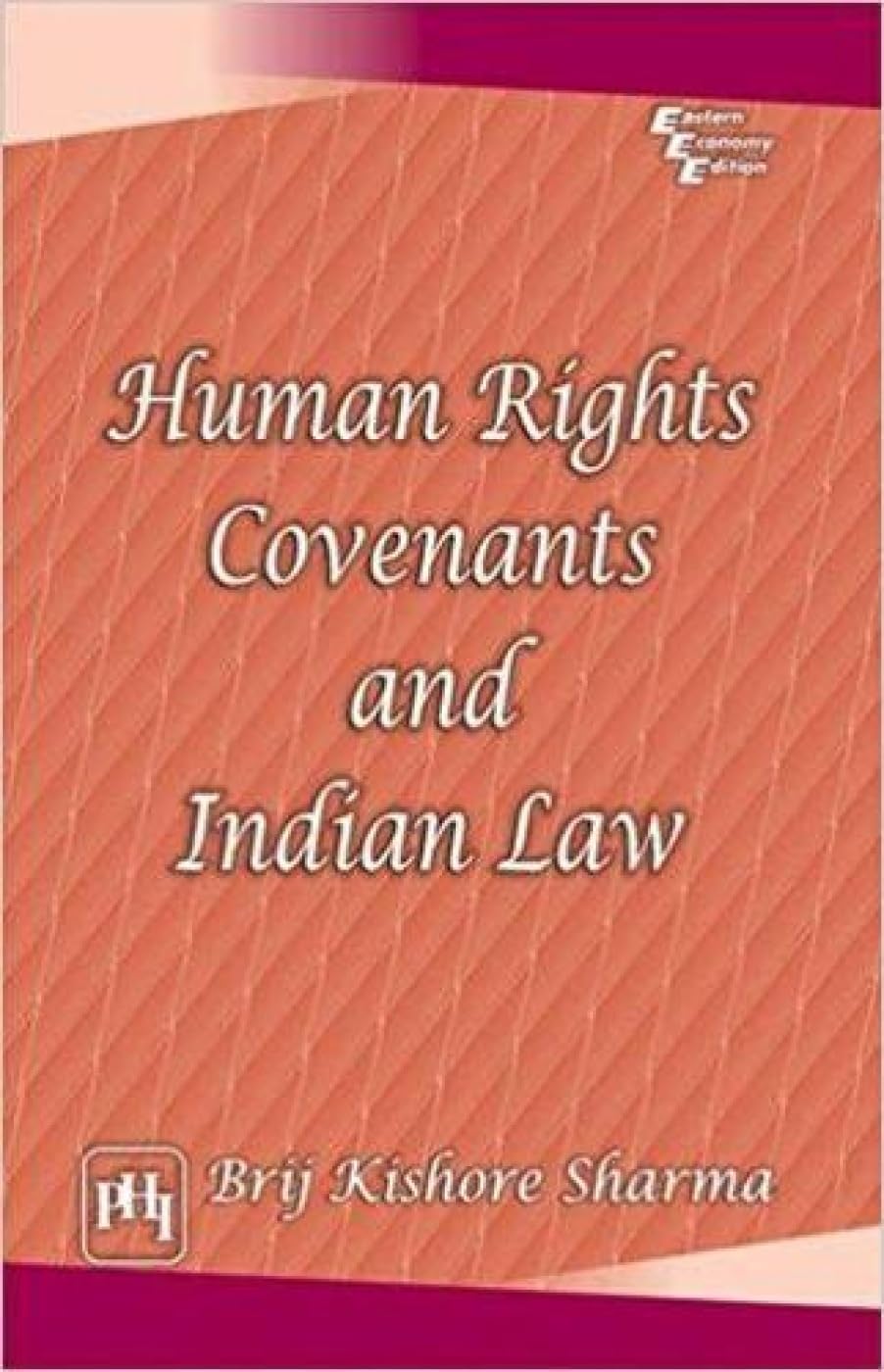 HUMAN RIGHTS COVENANTS AND INDIAN LAW