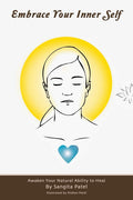 Embrace Your Inner Self: Awaken Your Natural Ability to Heal
