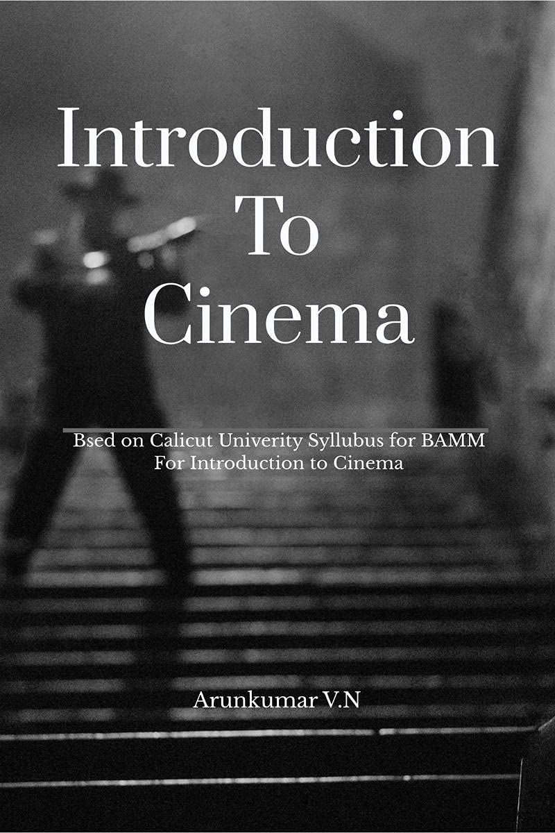 Introduction To Cinema : Edited According To The Calicut University Ba Multimedia Syllubus