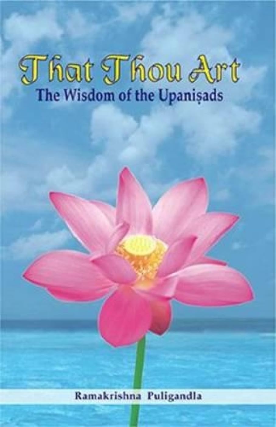 That You Art: The Wisdom of the Upanishads