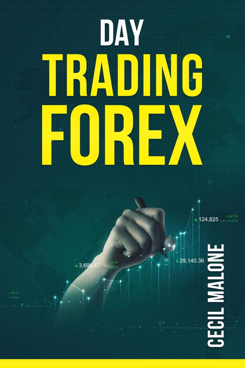 DAY TRADING FOREX : The Foundations of Foreign Exchange. Effective Strategies for Making Money in the Forex Market (2022 Crash C