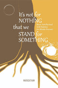 Its Not For Nothing That We Stand For Something : Basic Intellectual SelfDefense for Hindu Parents