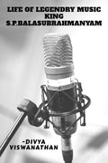 Life Of Legendry Music King S.P.Balasubrahmanyam