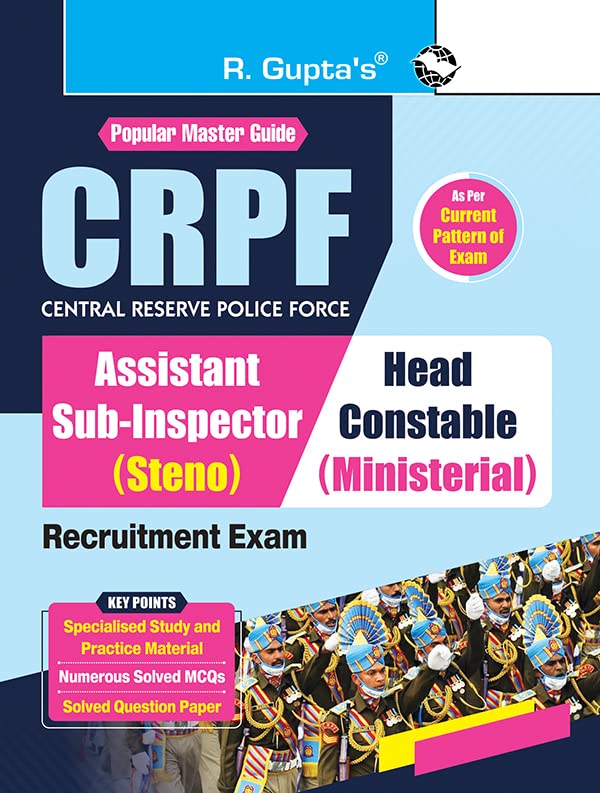 CRPF : Assistant SubInspector (Steno) and Head Constable (Ministerial) Recruitment Exam Guide