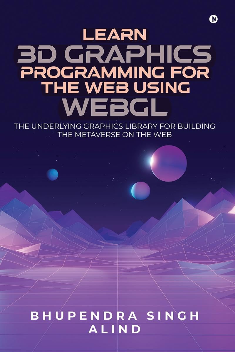 Learn 3D Graphics Programming for the Web Using WebGL