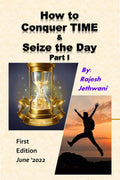 How to Conquer TIME & Seize the Day Part  I
