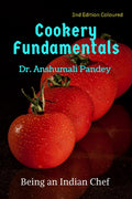Cookery Fundamentals: Being An Indian Chef
