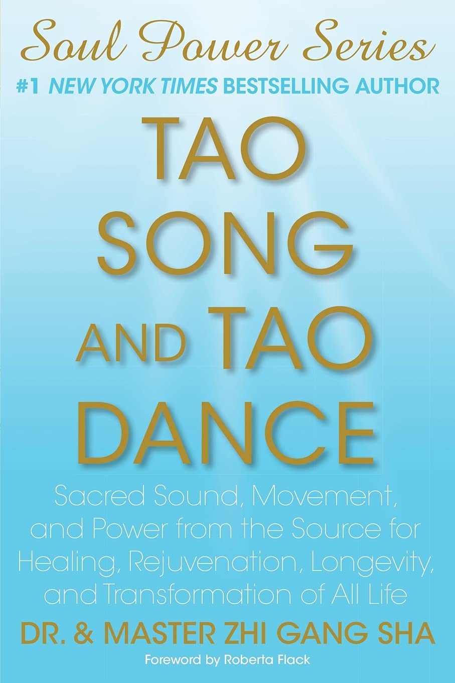 Tao Song And Tao Dance: Sacred Sound, Movement, And Power From The Source For Healing, Rejuvenation, Longevity, And Transformati