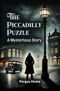 The Piccadilly Puzzle A Mysterious Story