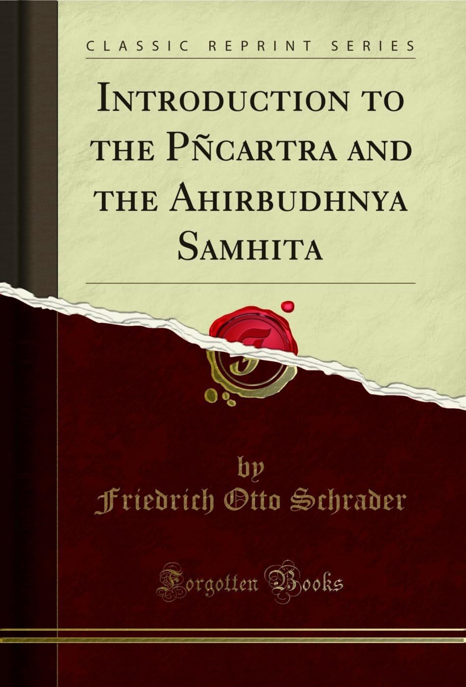 Introduction to the Pcartra and the Ahirbudhnya Samhita (Classic Reprint)